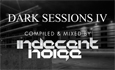 Dark Sessions IV - 22nd August 2011