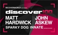DISCOVER100 with Matt Hardwick, John Askew, Sparky Dog and more